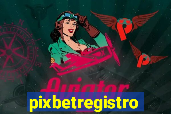 pixbetregistro