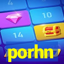 porhn