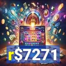 r$7271