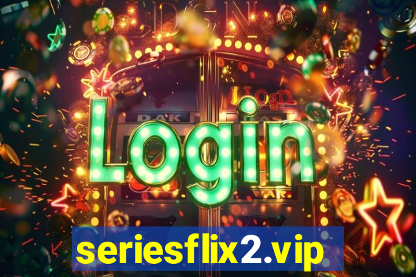 seriesflix2.vip