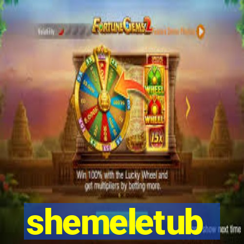 shemeletub