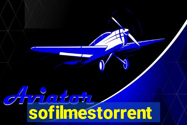 sofilmestorrent.net