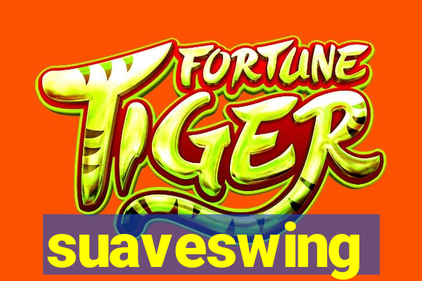 suaveswing