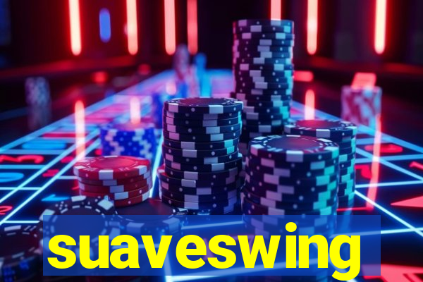 suaveswing