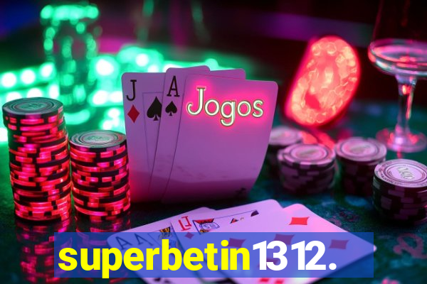 superbetin1312.com