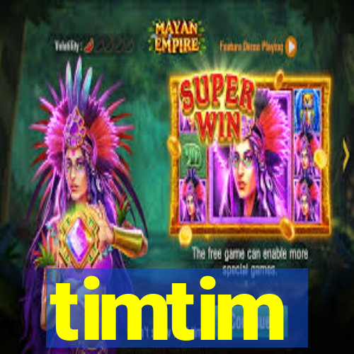 timtim