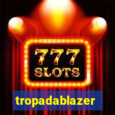 tropadablazer