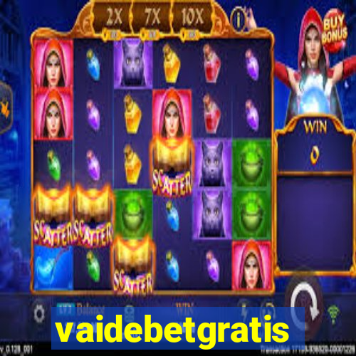 vaidebetgratis