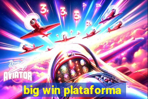 big win plataforma