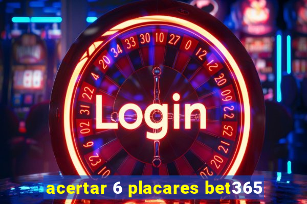 acertar 6 placares bet365