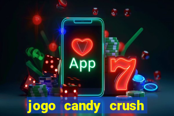 jogo candy crush saga no facebook