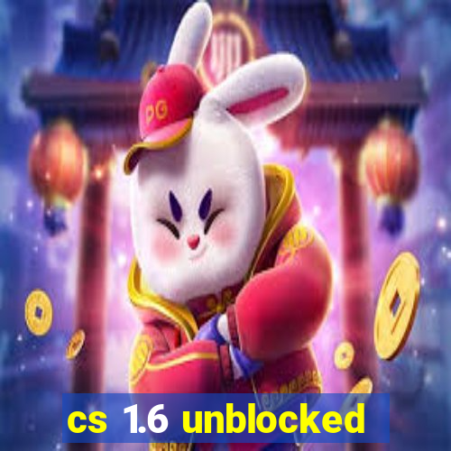 cs 1.6 unblocked