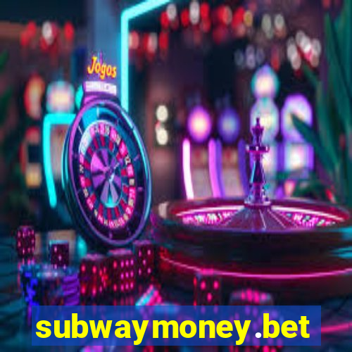 subwaymoney.bet