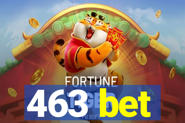 463 bet