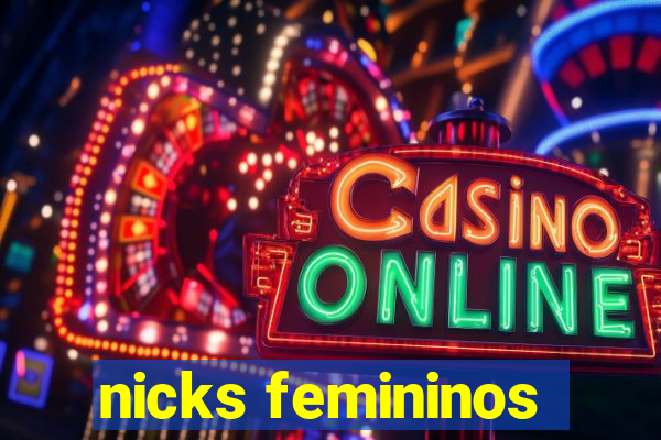 nicks femininos