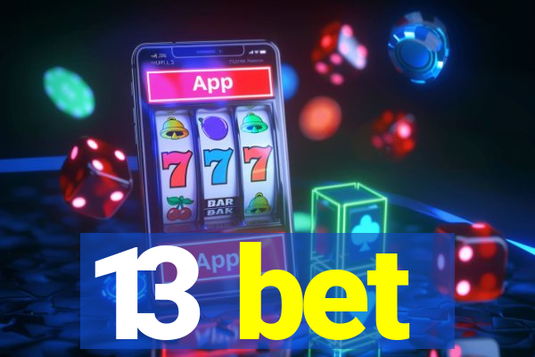 13 bet