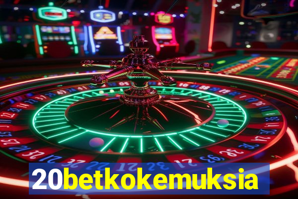 20betkokemuksia