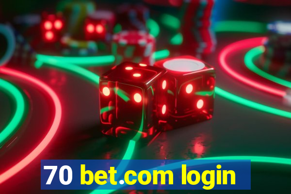 70 bet.com login