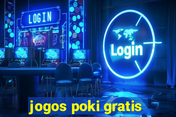 jogos poki gratis