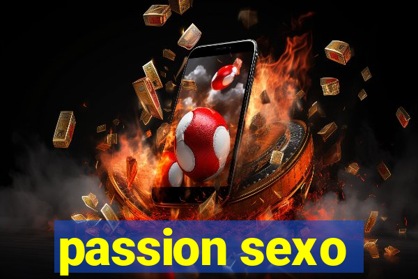 passion sexo