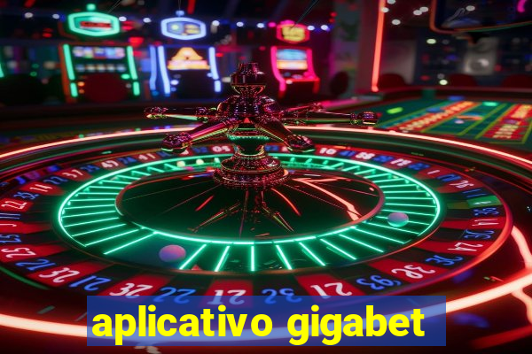 aplicativo gigabet