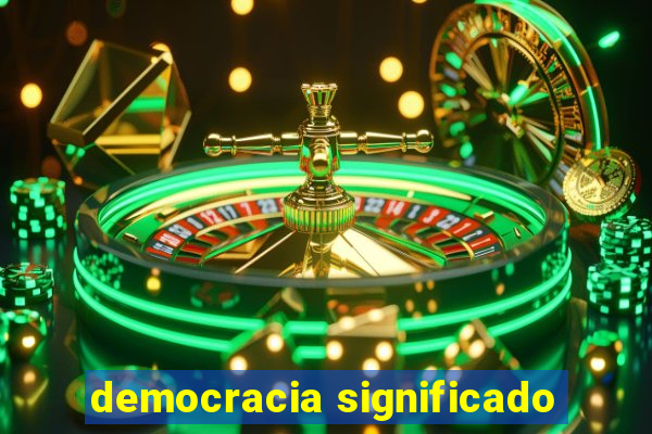 democracia significado