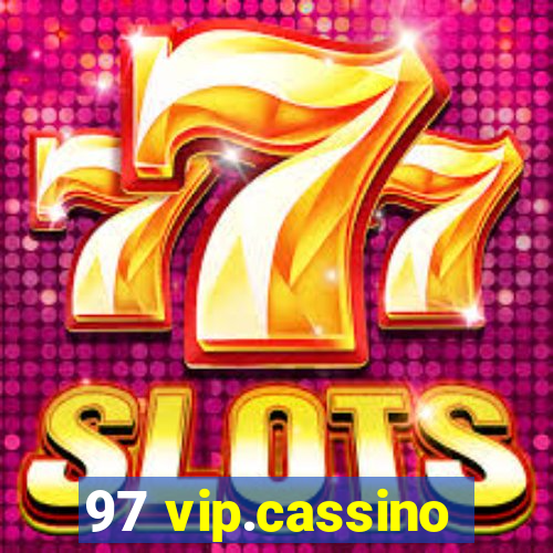 97 vip.cassino