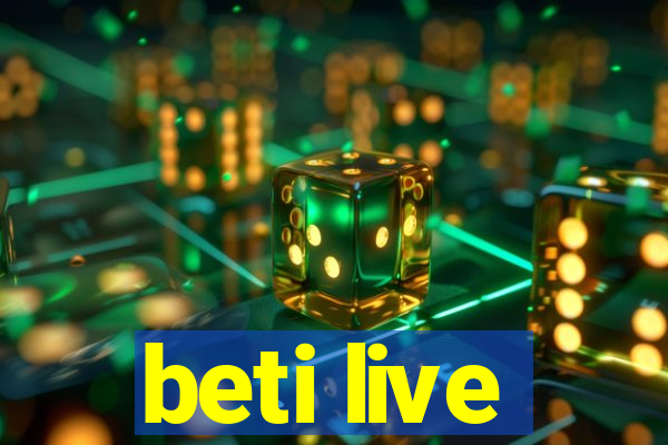 beti live