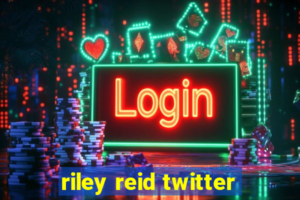 riley reid twitter