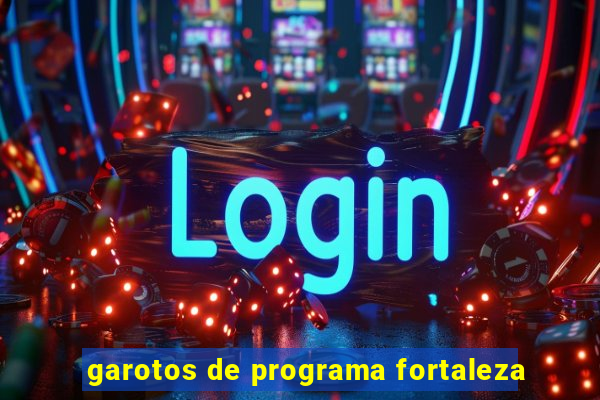 garotos de programa fortaleza