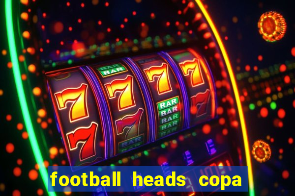 football heads copa libertadores 2015 dvadi