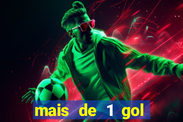 mais de 1 gol estrela bet