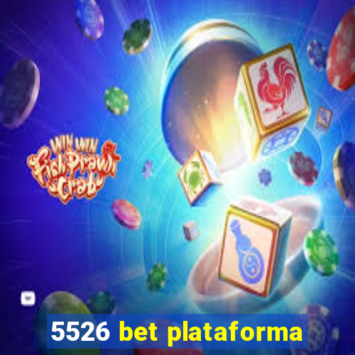 5526 bet plataforma