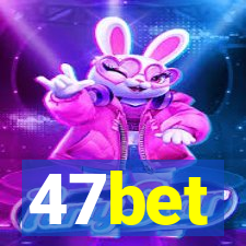 47bet