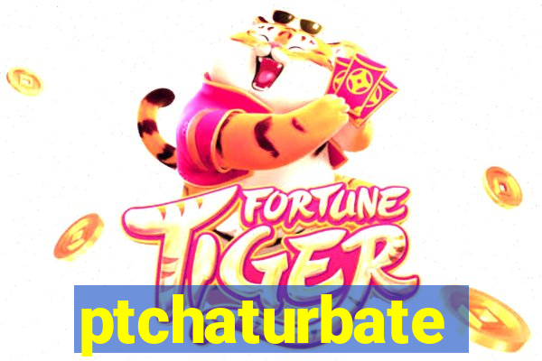 ptchaturbate