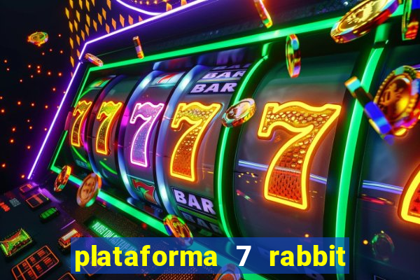 plataforma 7 rabbit paga mesmo