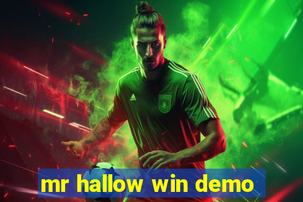 mr hallow win demo