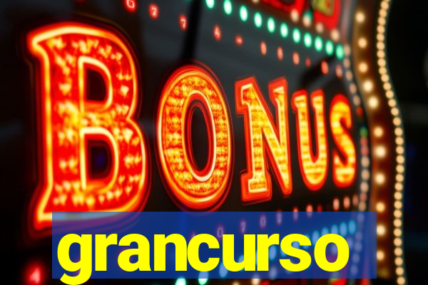 grancurso