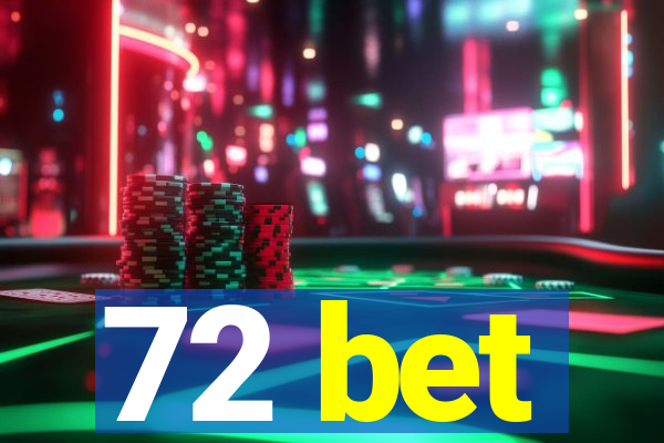 72 bet