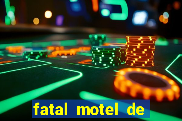 fatal motel de nova mutum