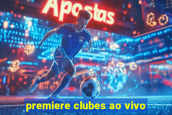 premiere clubes ao vivo