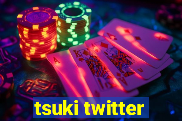 tsuki twitter