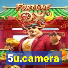 5u.camera