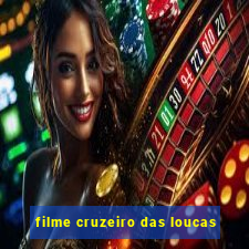 filme cruzeiro das loucas