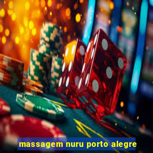 massagem nuru porto alegre