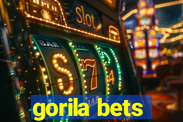 gorila bets