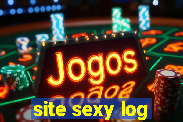 site sexy log