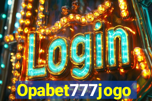 Opabet777jogo