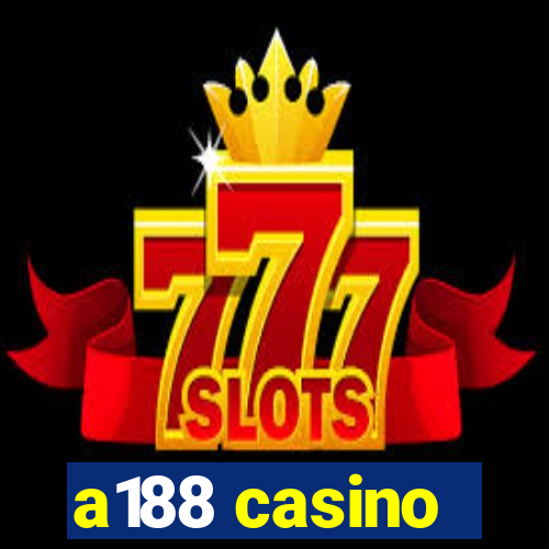 a188 casino