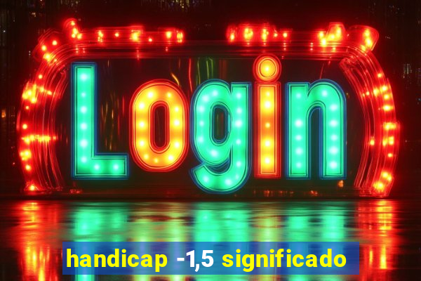 handicap -1,5 significado